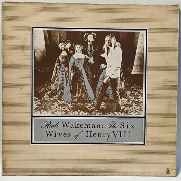 Rick Wakeman - The Six Wives Of Henry VIII - 1973 Rock - EX - Ultrasonic Clean