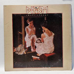 Prism - Small Change - 1981 Rock - EX - Ultrasonic Clean