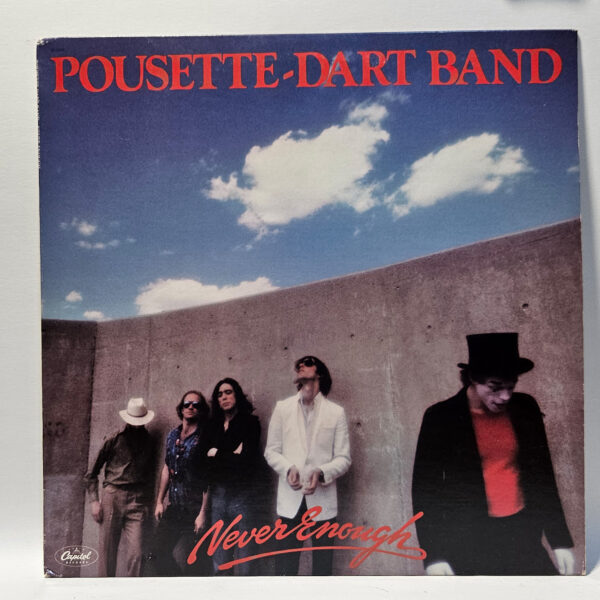 Pousette-Dart Band - Never Enough - 1979 Rock - EX - Ultrasonic Clean