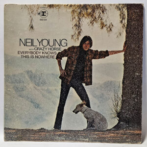 Neil Young With Crazy Horse - Everybody Knows This Is Nowhere - 1969 - VG+ - Ul