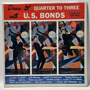 Gary U.S. Bonds - Dance 'Til Quarter to Three with U.S. Bonds - 1961 - EX - Ult