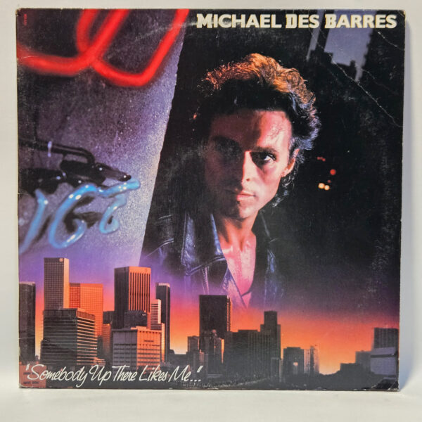 Michael Des Barres - Somebody Up There Likes Me - 1986 - EX - Ultrasonic Clean