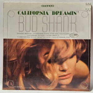 Bud Shank - California Dreamin' - 1966 - EX - Ultrasonic Clean