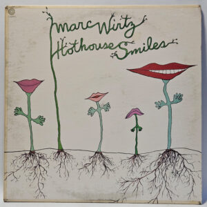 Marc Wirtz - Hothouse Smiles - 1972 - EX - Ultrasonic Clean