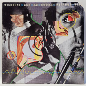 Wishbone Ash - No Smoke Without Fire - 1978 - EX - Ultrasonic Clean