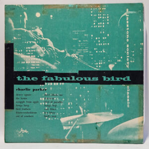 Charlie Parker - The Fabulous Bird - 1955 - VG+ - Ultrasonic Clean