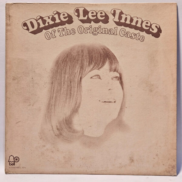 Dixie Lee Innes - Of The Original Caste - 1972 Promo - EX - Ultrasonic Clean