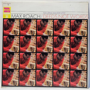 Max Roach - Deeds Not Words - 1968 RE - EX - Ultrasonic Clean