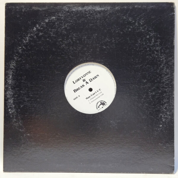 Loryvonne & Break A Dawn - Man Can't U C - 2000 - EX - Ultrasonic Clean