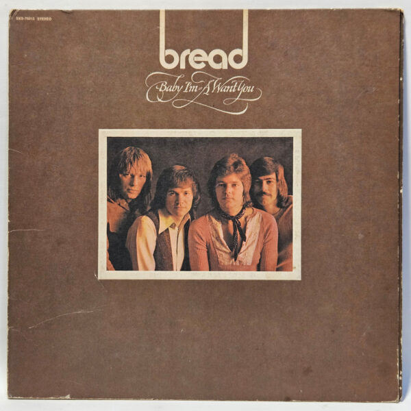 Bread - Baby I'm-A Want You - 1972 - G - Ultrasonic Clean