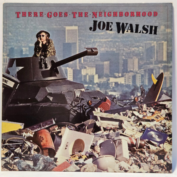 Joe Walsh - There Goes The Neighborhood - 1981 - EX - Ultrasonic Clean