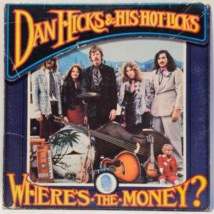 Dan Hicks & His Hot Licks - Where's The Money? - 1997 - EX - Ultrasonic Clean