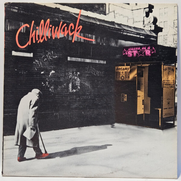 Chilliwack - Wanna Be A Star - 1981 - EX - Ultrasonic Clean