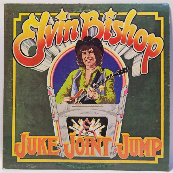 Elvin Bishop - Juke Joint Jump - 1975 - EX - Ultrasonic Clean