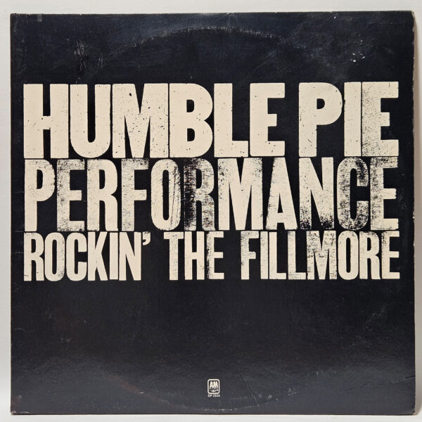 Humble Pie - Performance Rockin' The Fillmore - 1971 - EX - Ultrasonic Clean