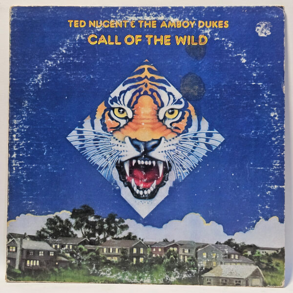 Ted Nugent & The Amboy Dukes - Call of the Wild - 1974 - VG - Ultrasonic Clean
