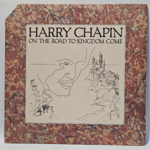 Harry Chapin - On the Road to Kingdom Come - 1976 - EX - Ultrasonic Clean