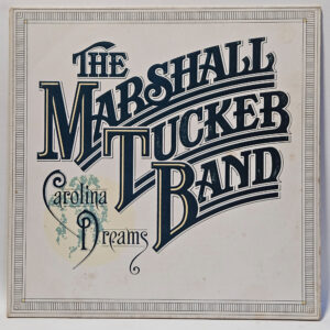 The Marshall Tucker Band - Carolina Dreams - 1977 - VG+ - Ultrasonic Clean