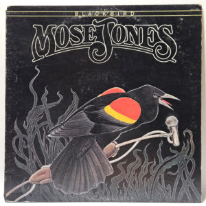 Mose Jones - Blackbird - 1978 - EX - Ultrasonic Clean