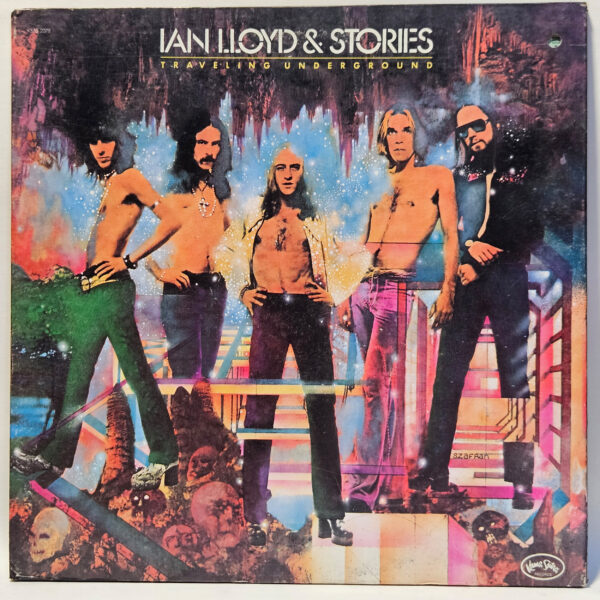 Ian Lloyd & Stories - Traveling Underground - 1973 - EX - Ultrasonic Clean