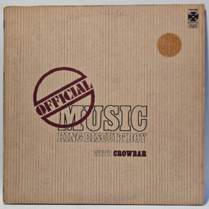 King Biscuit Boy with Crowbar - Official Music - 1970 - EX - Ultrasonic Clean