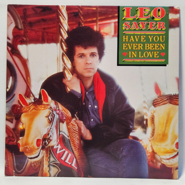 Leo Sayer - Have You Ever Been In Love - 1983 - EX - Ultrasonic Clean
