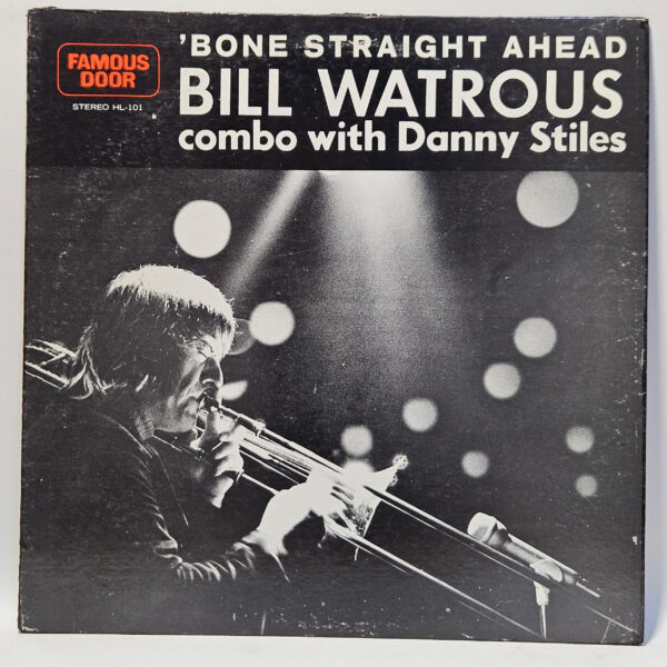 Bill Watrous - 'Bone Straight Ahead 1973 Jazz - EX - Ultrasonic Clean