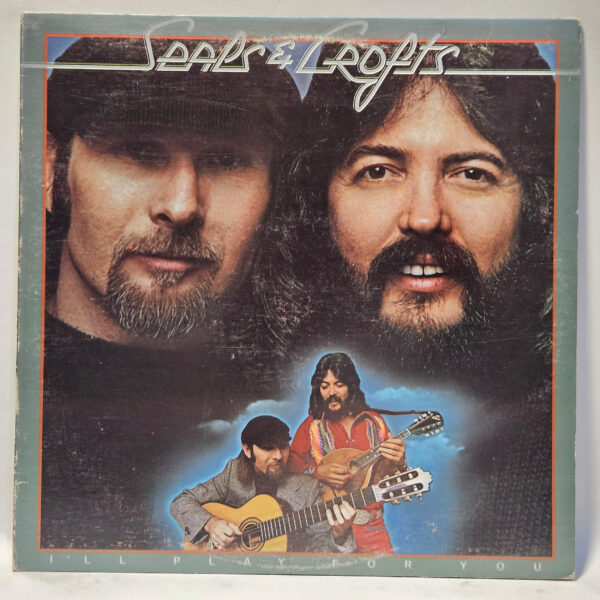 Seals & Crofts - I'll Play for You - 1975 Folk - EX - Ultrasonic Clean