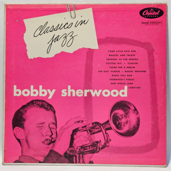 Bobby Sherwood - Classics in Jazz - 1952 Jazz - VG+ - Ultrasonic Clean