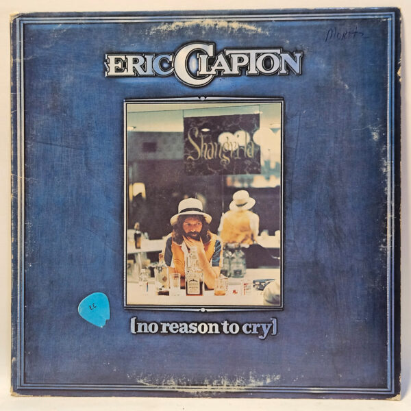 Eric Clapton - No Reason To Cry - 1976 Blues - EX - Ultrasonic Clean