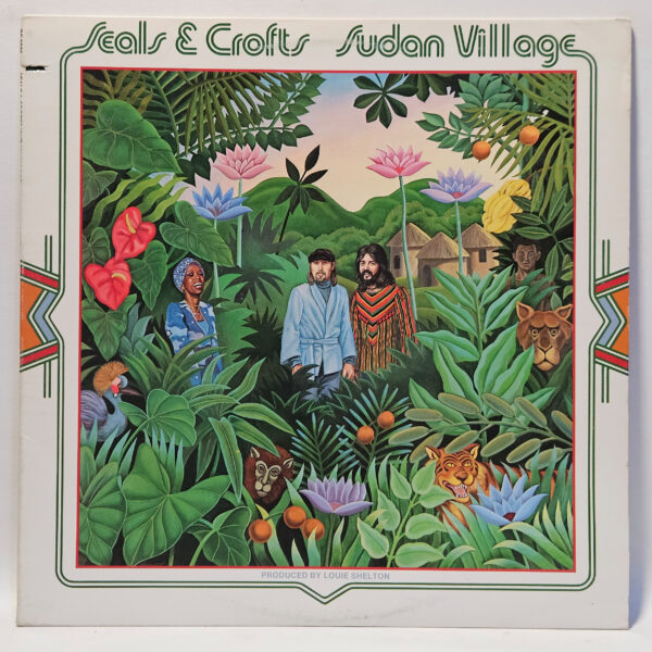 Seals & Crofts - Sudan Village - 1976 Country - EX - Ultrasonic Clean