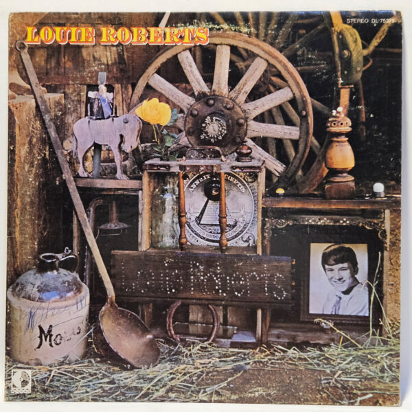 Louie Roberts - Louie Roberts - 1971 Country - EX - Ultrasonic Clean