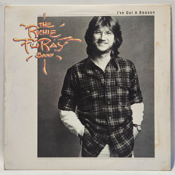 The Richie Furay Band - I've Got A Reason - 1976 Country - VG+ - Ultrasonic Cln