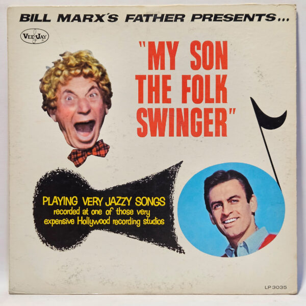 Bill Marx - My Son The Folk Swinger - 1963 Jazz - VG - Ultrasonic Clean