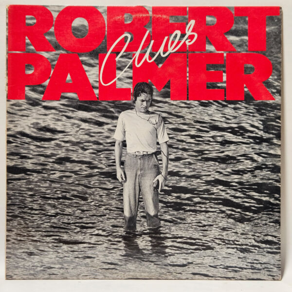 Robert Palmer - Clues - 1980 - EX - Ultrasonic Clean