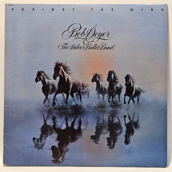 Bob Seger - Against The Wind - 1980 Blues - EX - Ultrasonic Clean