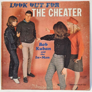 Bob Kuban and the In-Men - Look Out For The Cheater - 1966 Soul - VG - Ult Cln