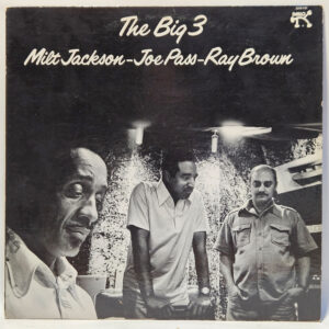 Milt Jackson, Joe Pass, Ray Brown - The Big 3 - 1976 Jazz - EX - Ultrasonic Cln