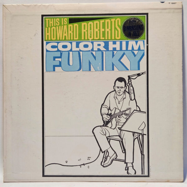 Howard Roberts - Color Him Funky - 1963 Jazz - EX - Ultrasonic Clean