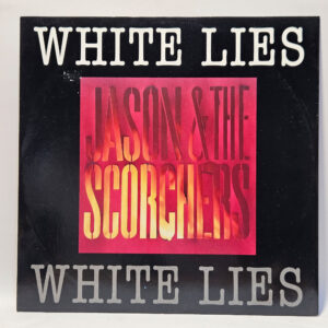 Jason & The Scorchers - White Lies - 1985 - EX - Ultrasonic Clean