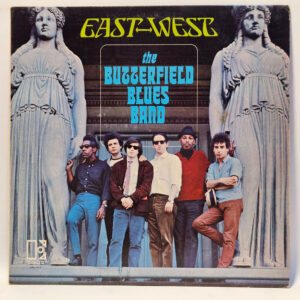The Butterfield Blues Band – East-West – 1966 Blues – VG+ – Ultrasonic Clean