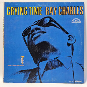 Ray Charles - Crying Time - 1966 Funk - VG+ - Ultrasonic Clean