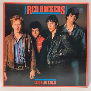 Red Rockers - Good As Gold