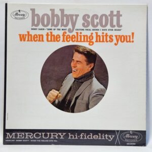Bobby Scott - When the Feeling Hits You!