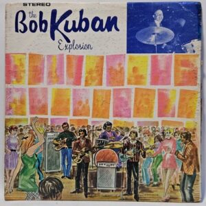 The Bob Kuban Explosion - The Bob Kuban Explosion