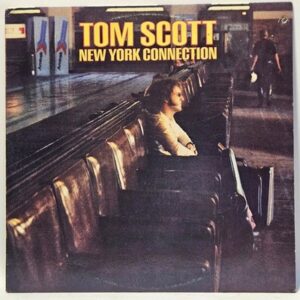 Tom Scott - New York Connection