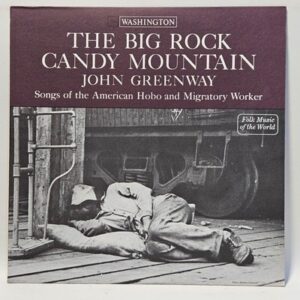 John Greenway - The Big Rock Candy Mountain