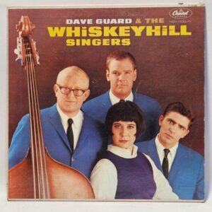 Dave Guard & The Whiskeyhill Singers - Dave Guard & The Whiskeyhill Singers