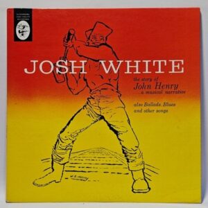 Josh White - The Story of John Henry