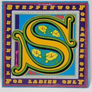 Steppenwolf - For Ladies Only